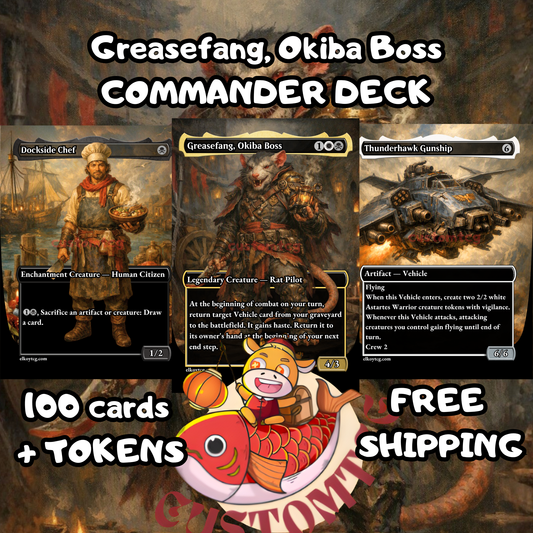 Greasefang, Okiba Boss Custom Deck